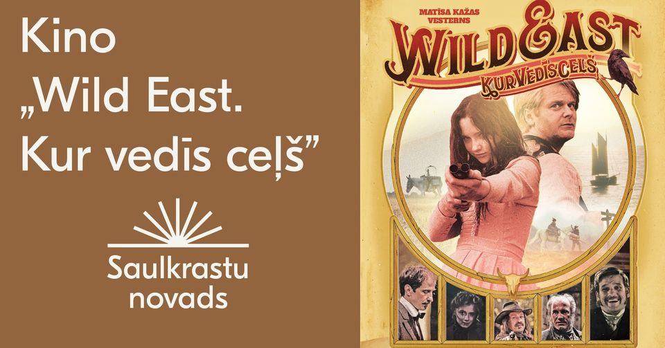 Spēlfilma, pirmais latviešu vesterns „Wild East. Kur vedīs ceļš” Pabažu kultūras namā